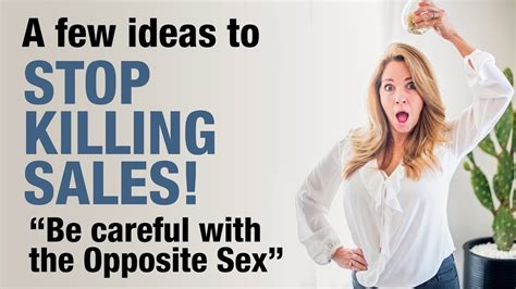 Stop Killing Sales Pt 2 Opposite Sex Youtube