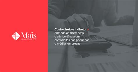 Custo Direto E Indireto Exemplos