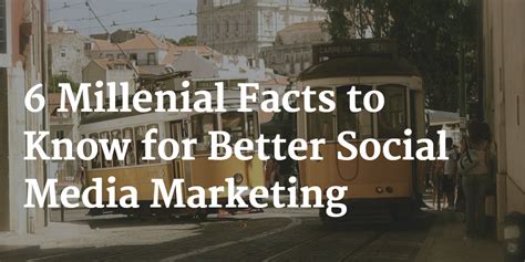 6 Millennial Facts To Know For Better Social Media Marketing Geny