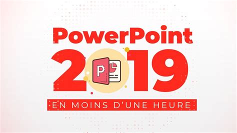 Formation Powerpoint 2019 En Moins Dune Heure Youtube