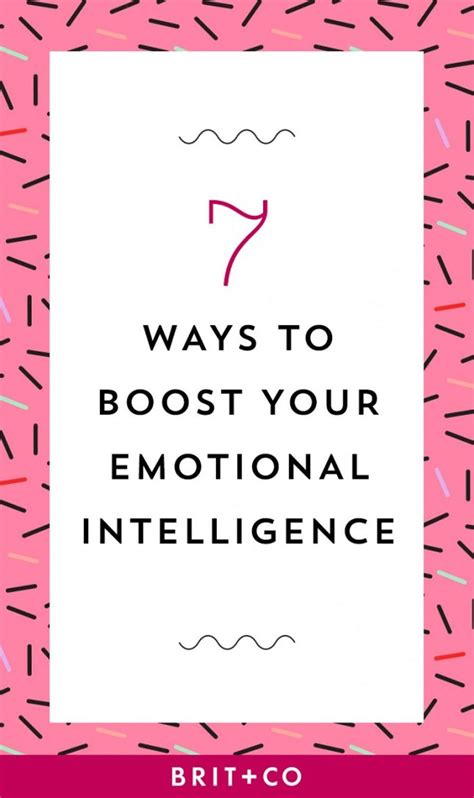 7 ways to boost your eq emotional intelligence brit co