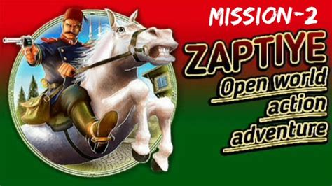 Zaptiye Open World Game Gaming Boss Mission 2 Youtube
