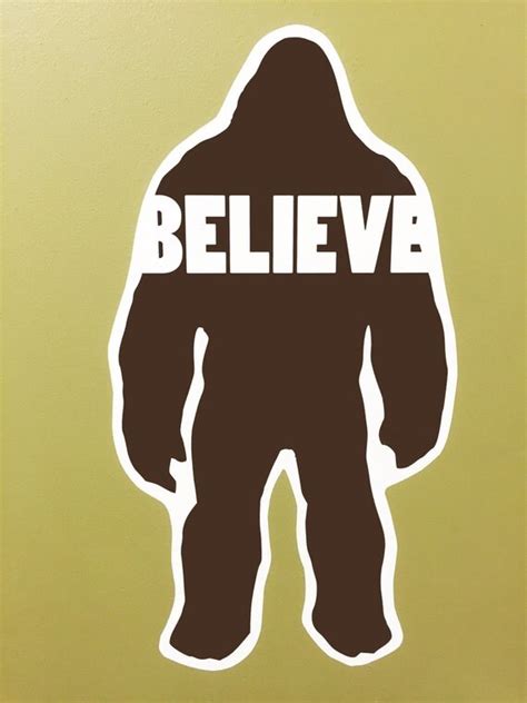 Bigfoot Believe Wall Decal Removable Reusable