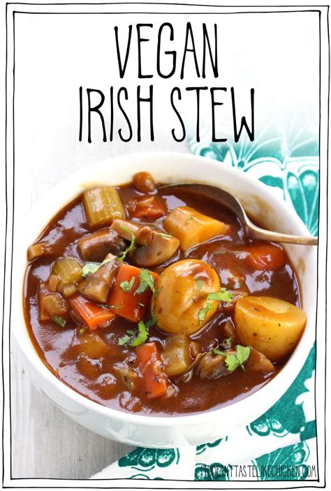 Vegan Irish Stew It Doesnt Taste Like Chicken