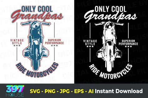 Only Cool Grandpas Ride Motorcycles Graphic By 397house · Creative Fabrica