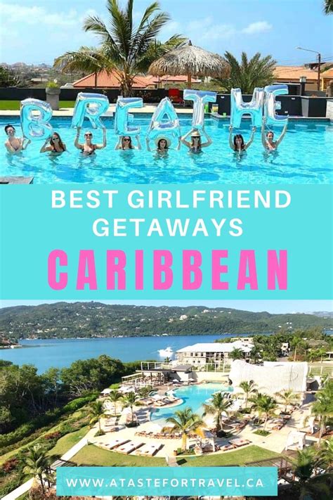 Top Girlfriend Getaways In The Caribbean Girls Trip Destinations Best All Inclusive Resorts