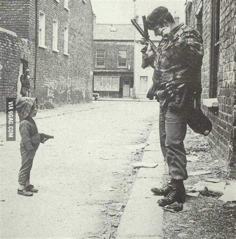 Pic Taken During Irish Troubles In The North 9gag