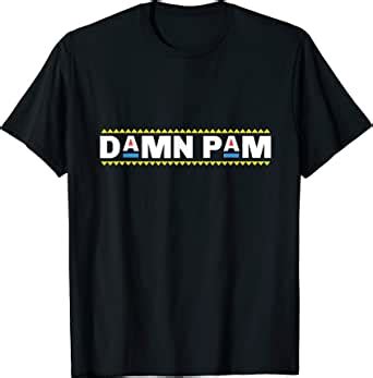 Amazon Com Damn Pam Go Pam Shirt S Hip Hop Clothing Rap Party Tee