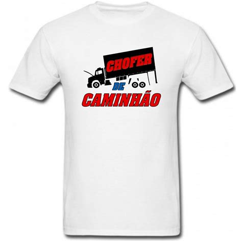 Camisa Camiseta caminhão Caminhoneiro Carreteiro Chofer de Caminhão