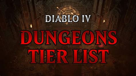 Diablo 4 Season 1 Dungeon Tier List Sologroup Best Nm Dungeons