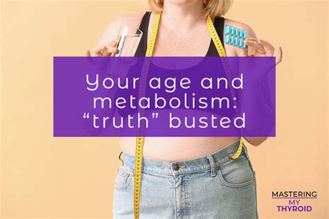 Does Your Metabolism Slow Down With Age Mastering My Thyroid