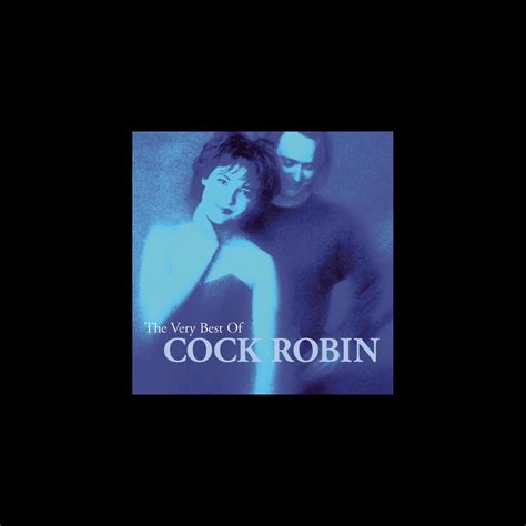 ‎cock Robinの「the Very Best Of Cock Robin」をapple Musicで