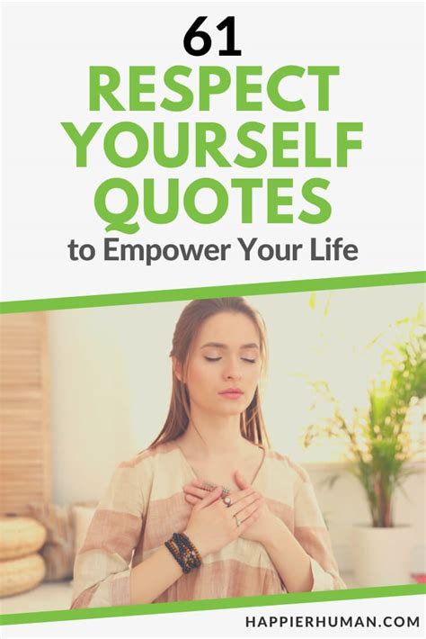 61 Respect Yourself Quotes To Empower Your Life Happier Human