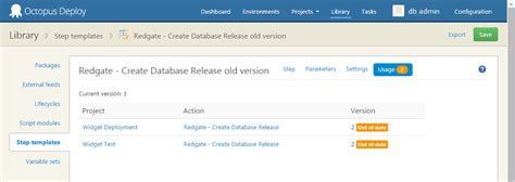 Octopus deploy has 173 repositories available. How do I update an Octopus Deploy step template? - DLM ...