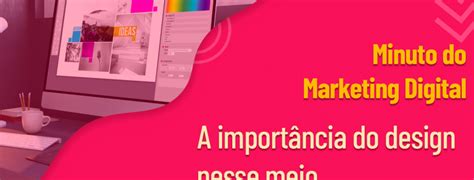 A Importância Do Design Gráfico No Marketing Digital Agência Webgui