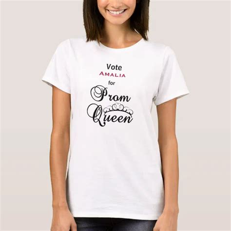 Vote For Prom Queen T Shirt Zazzle