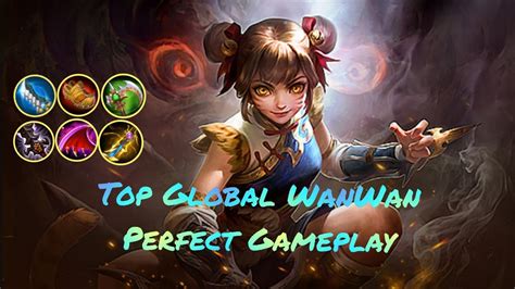 Wanwan Build Top Global Perfect Gameplay Mobile Legends Youtube
