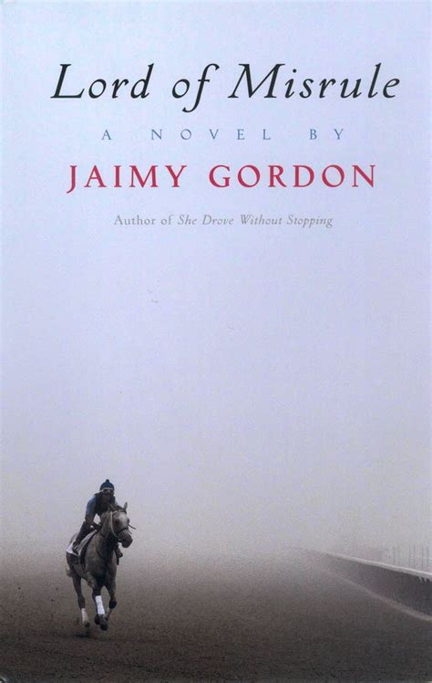 Lord Of Misrule By Jaimy Gordon Delivers A Jazzy Exuberant Ride