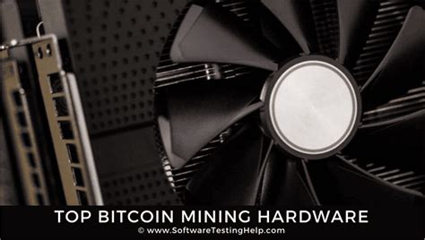top 10 bitcoin mining hardware [2022 updated list]