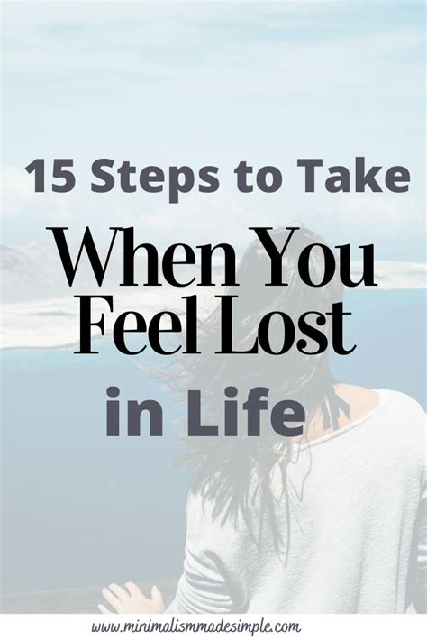 15 Steps To Take When You Feel Lost In Life Lost In Life When You