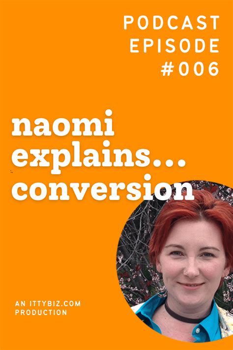 Naomi Explains Conversion Ittybiz