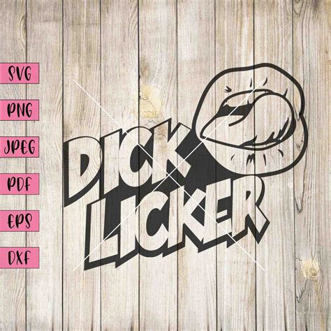 Dick Licker Svg Penis Art Penis Print Penis Humor Sexual Etsy Uk