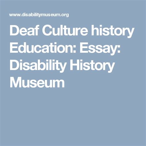 Deaf Culture History Education Essay Disability History Museum