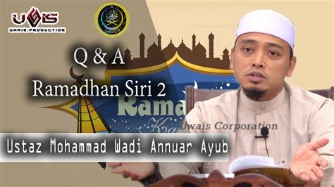 Q And A Puasa Siri 2 Ustaz Mohammad Wadi Annuar Ayub Youtube