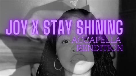 Joy X Stay Shining By Ricky Rick A Capella Rendition Riprickyrick Music Youtube