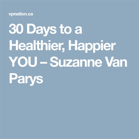 30 Days To A Healthier Happier You Healthy Happy