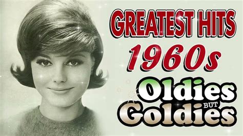 Greatest Hits 1960s Oldies But Goodies Of All Time Best Classic Songs Of The 1960s Youtube