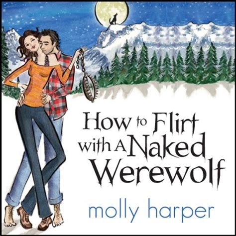Stream How To Flirt With A Naked Werewolf By Molly Harper Narrated By Amanda Ronconi From