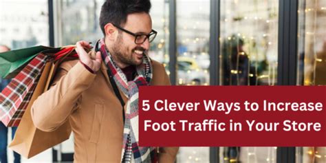 5 Clever Ways To Increase Foot Traffic In Your Store Shelving Depot