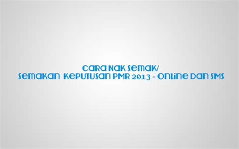 Posted on november 23, 2019 by admin. Cara Nak Semak | Tarikh Keluar | Keputusan PMR 2013 ...