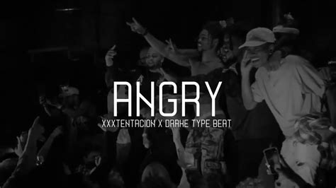 Free Xxxtentacion X Drake Type Beat Angry 2017 Prod Thecorsairvibe Youtube