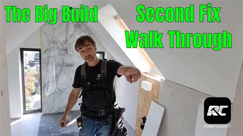 Second Fix Walk Through At The Big Build Youtube
