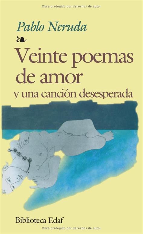 Veinte Poemas De Amor Y Una Canción Desesperada Twenty Love Poems And