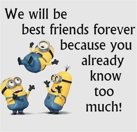 I never said i hated you. 10 Minion Best Friend Quotes THat'll Make You Appreciate ...