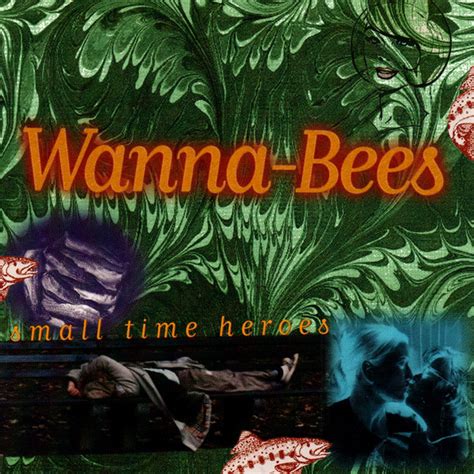 Wanna Bees Small Time Heroes 1995 Cd Discogs