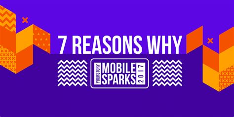 We Give You 7 Reasons Why You Shouldnt Be Missing Mobilesparks This Year
