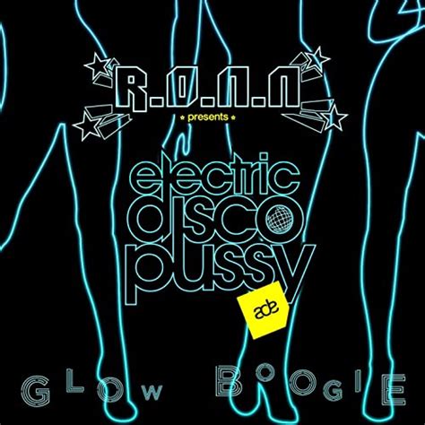 Galaxy Rush Ronn And Emilio Hernandez Electric Disco Pussy Mix By R