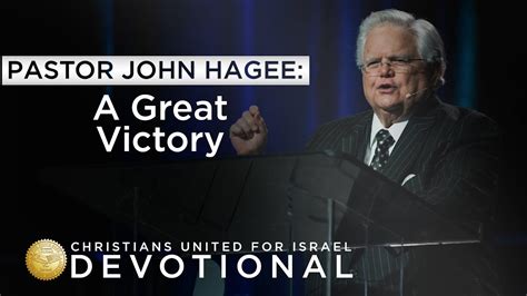 Cufi Devotional With Pastor John Hagee A Great Victory Youtube