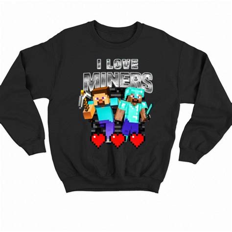 I Love Miners Minecraft T Shirt Shibtee Clothing