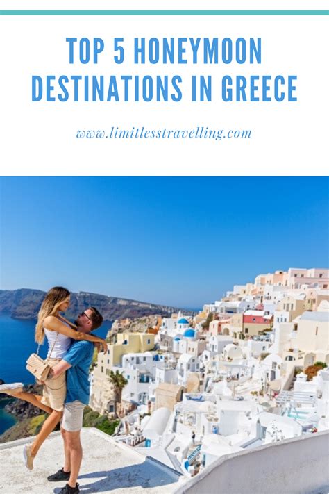 Top 5 Honeymoon Destinations In Greece Limitless Travelling With K