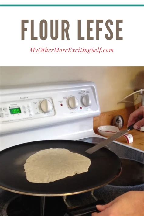 Lefse 101 My Other More Exciting Self Recipe Scandinavian Food Cooking Flour Recipes