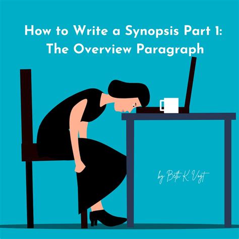 How To Write A Synopsis Part 1 The Overview Paragraph Learn How To