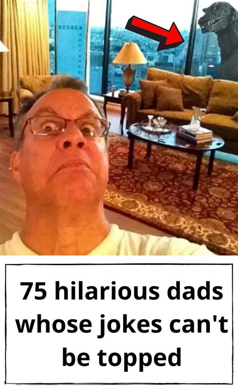 75 hilarious dads whose jokes can t be topped hilarious good jokes jokes