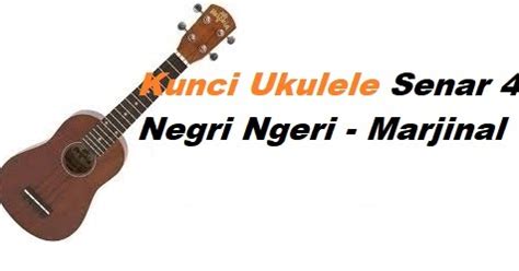 20 mei arab saudi umumkan 45 ribu kuota haji luar negri warga menunjukkan nasi yang dimasak dari beras bansos yang kuning dan busuk. Kunci Ukulele Senar 4 Negri Ngeri - Marjinal - CalonPintar.Com