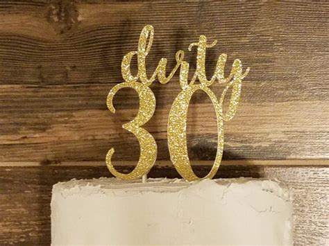 Dirty 30 Glitter Cake Topper Color Customized Etsy