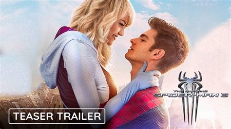 The Amazing Spider Man 3 Teaser Trailer Andrew Garfield Emma Stone